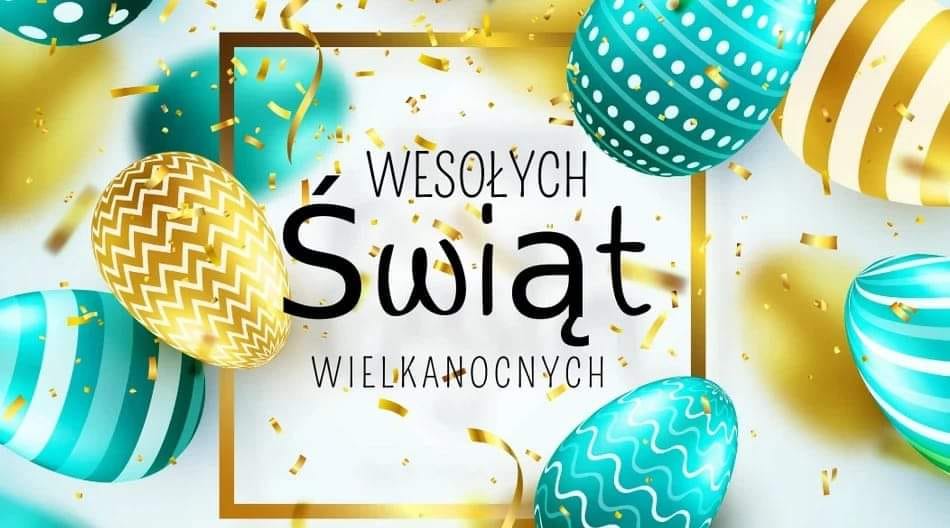 WESOŁYCH ŚWIĄT WIELKANOCNYCH